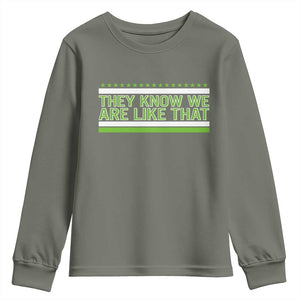 They Know We Are Like That Youth Sweatshirt Game Day Sports Fan