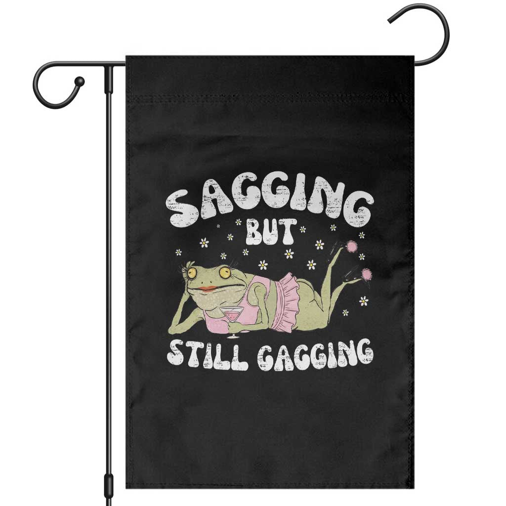 Funny Sagging But Still Gagging Garden Flag Sarcastic Frog Humor TS12 Black Print Your Wear