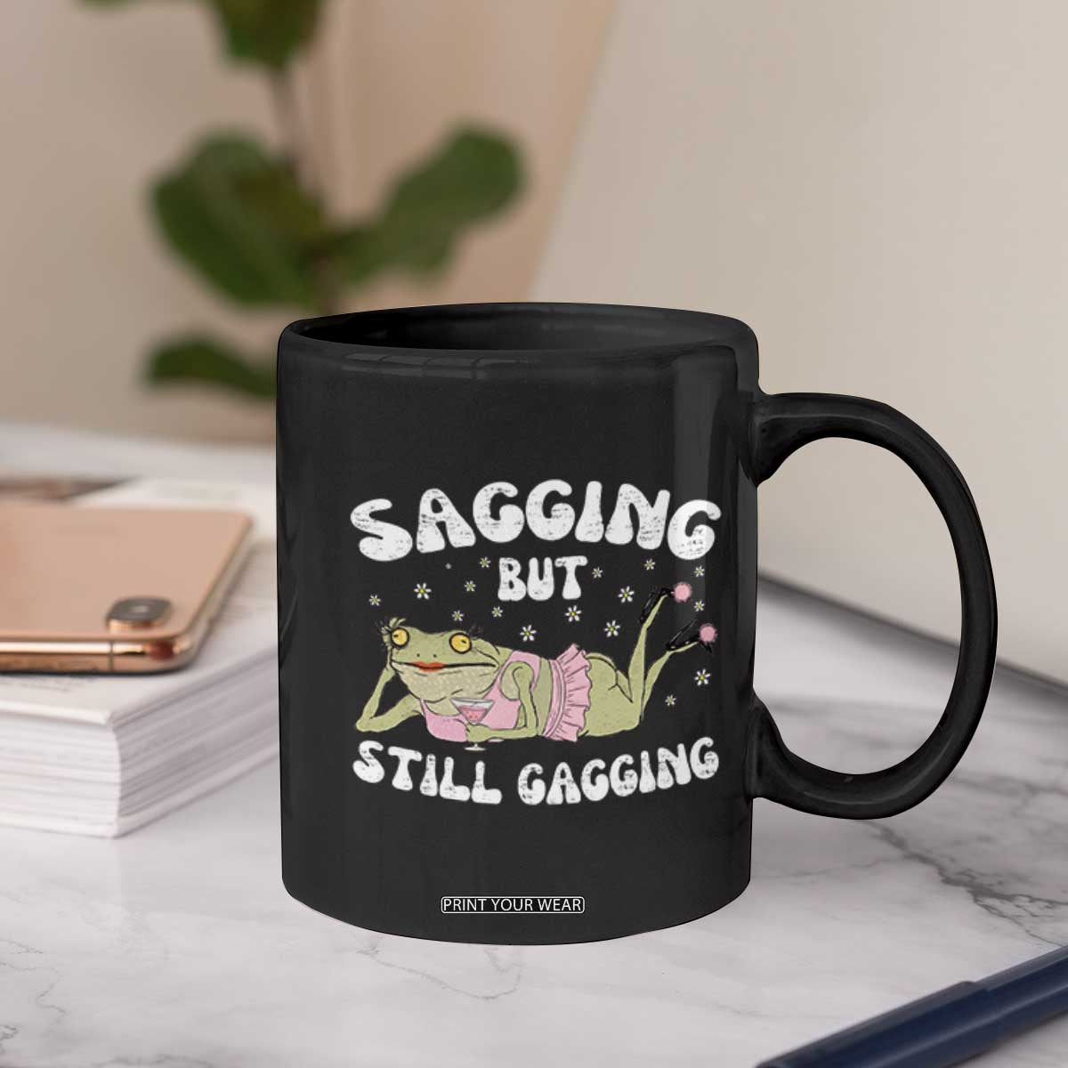 Funny Sagging But Still Gagging Coffee Mug Sarcastic Frog Humor TS12 Print Your Wear