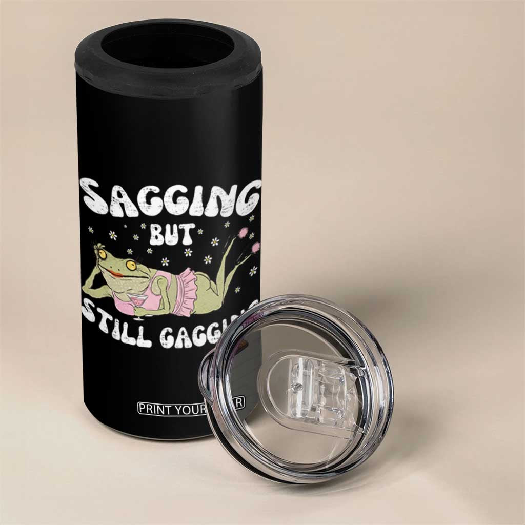 Funny Sagging But Still Gagging 4 in 1 Can Cooler Tumbler Sarcastic Frog Humor TS12 Print Your Wear