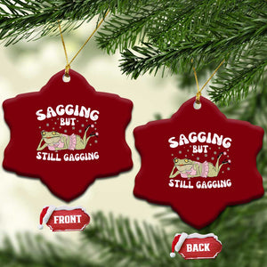 Funny Sagging But Still Gagging Ceramic Ornament Sarcastic Frog Humor TS12 Print Your Wear