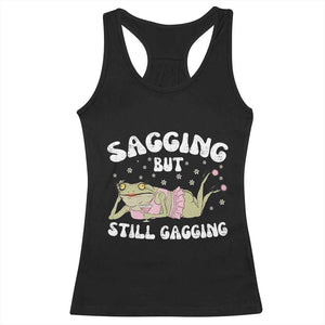 Funny Sagging But Still Gagging Racerback Tank Top Sarcastic Frog Humor TS12 Black Print Your Wear