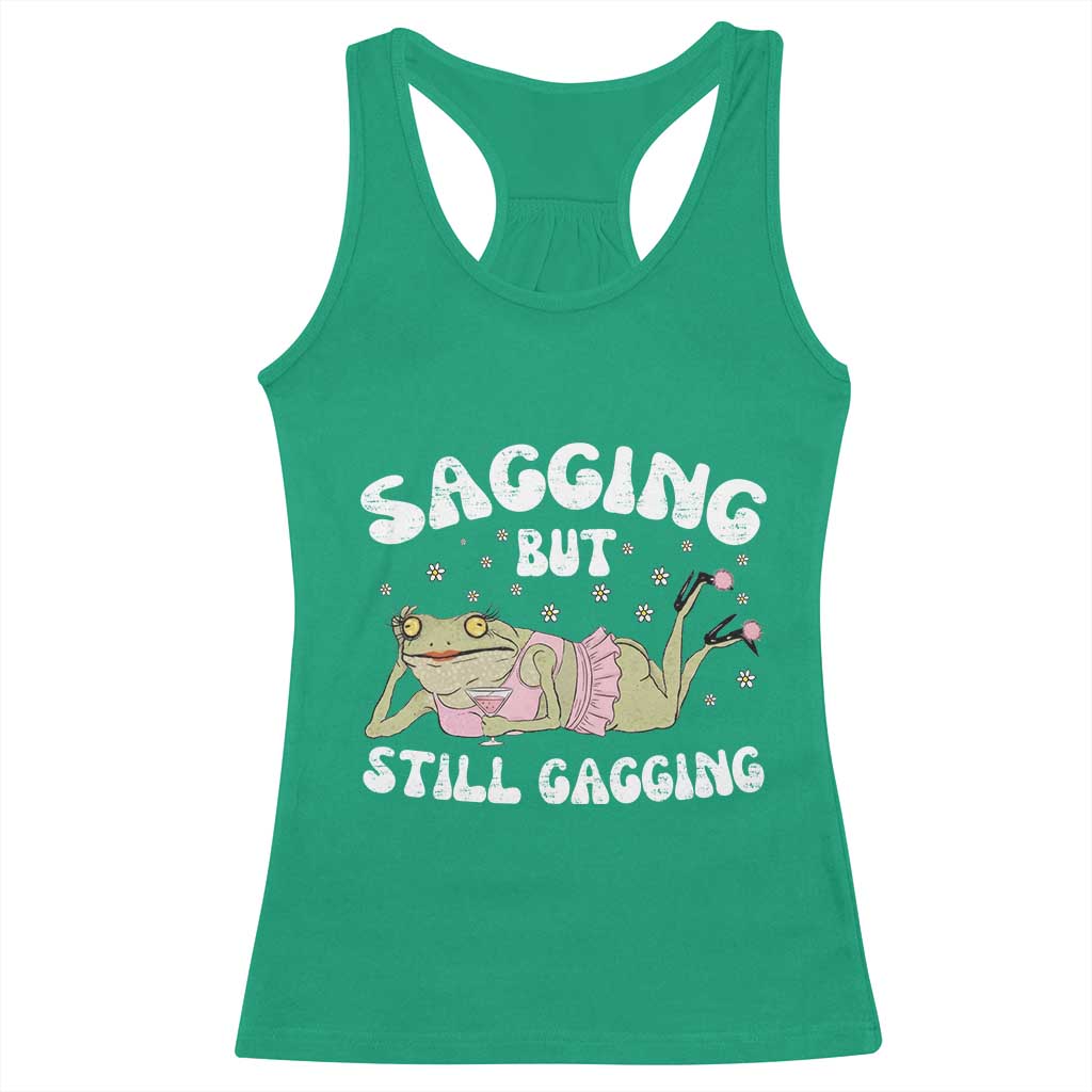 Funny Sagging But Still Gagging Racerback Tank Top Sarcastic Frog Humor TS12 Irish Green Print Your Wear
