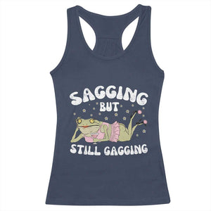 Funny Sagging But Still Gagging Racerback Tank Top Sarcastic Frog Humor TS12 Navy Print Your Wear