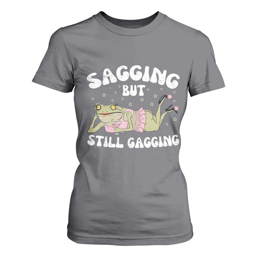 Funny Sagging But Still Gagging T Shirt For Women Sarcastic Frog Humor TS12 Charcoal Print Your Wear