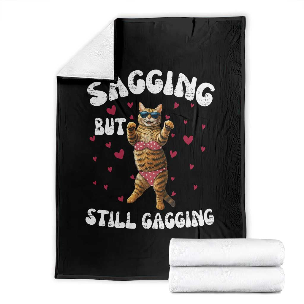 Funny Cat Sexy Throw Blanket Sagging But Still Gagging Gift TS12 Black Print Your Wear