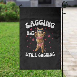 Funny Cat Sexy Garden Flag Sagging But Still Gagging Gift TS12 Print Your Wear