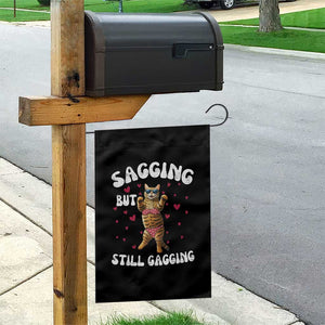 Funny Cat Sexy Garden Flag Sagging But Still Gagging Gift TS12 Print Your Wear