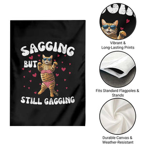 Funny Cat Sexy Garden Flag Sagging But Still Gagging Gift TS12 Print Your Wear