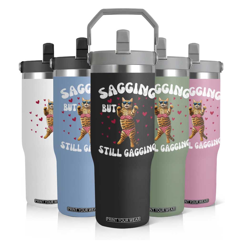 Funny Cat Sexy Flip Straw Tumbler Sagging But Still Gagging Gift TS12 Print Your Wear
