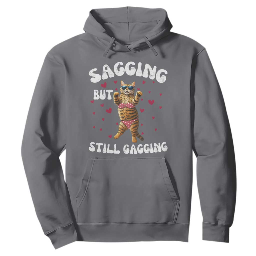 Funny Cat Sexy Hoodie Sagging But Still Gagging Gift TS12 Charcoal Print Your Wear