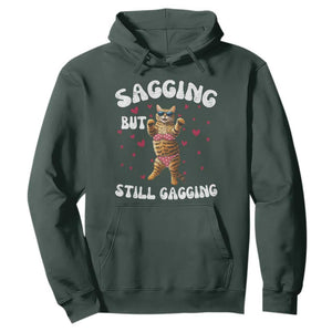 Funny Cat Sexy Hoodie Sagging But Still Gagging Gift TS12 Dark Forest Green Print Your Wear