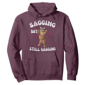 Funny Cat Sexy Hoodie Sagging But Still Gagging Gift TS12 Maroon Print Your Wear