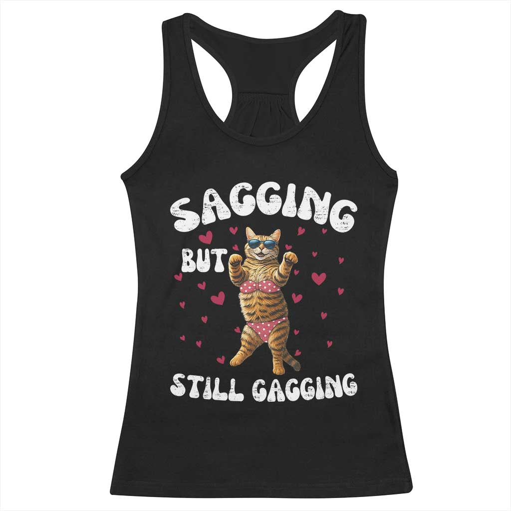 Funny Cat Sexy Racerback Tank Top Sagging But Still Gagging Gift TS12 Black Print Your Wear