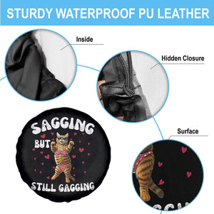 Funny Cat Sexy Spare Tire Cover Sagging But Still Gagging Gift TS12 Print Your Wear
