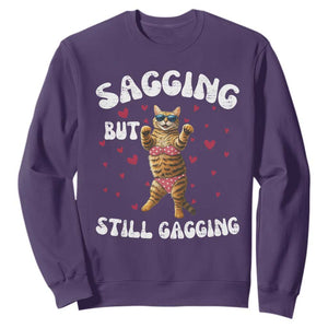 Funny Cat Sexy Sweatshirt Sagging But Still Gagging Gift TS12 Purple Print Your Wear