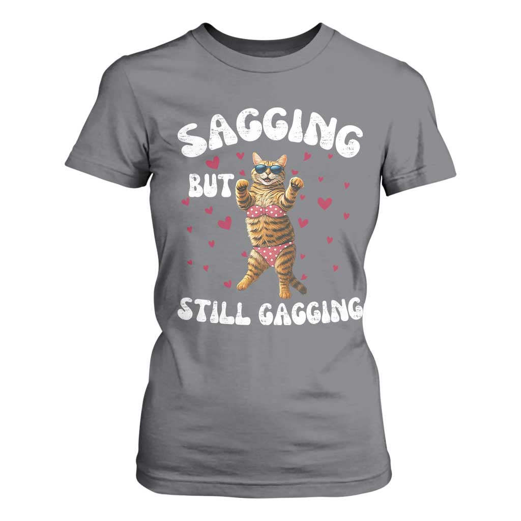 Funny Cat Sexy T Shirt For Women Sagging But Still Gagging Gift TS12 Charcoal Print Your Wear