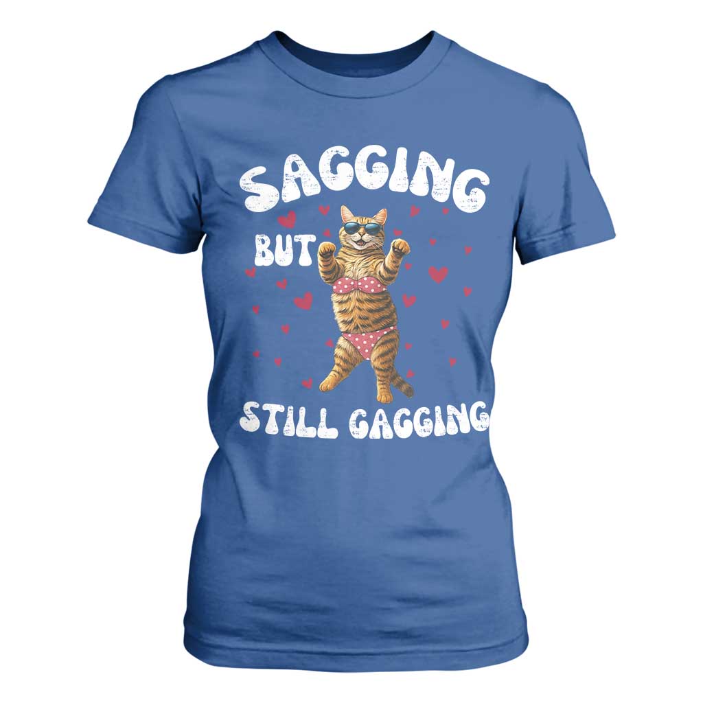 Funny Cat Sexy T Shirt For Women Sagging But Still Gagging Gift TS12 Royal Blue Print Your Wear