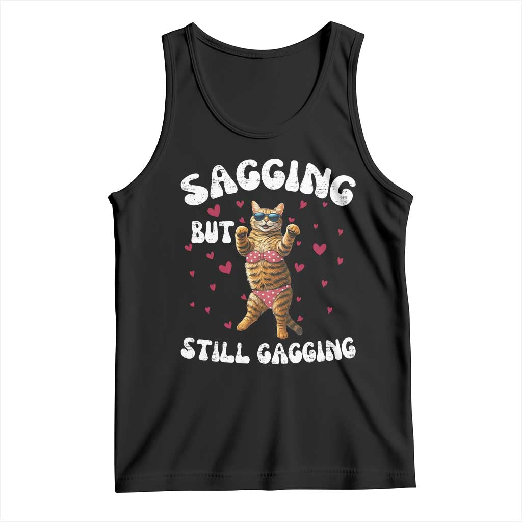 Funny Cat Sexy Tank Top Sagging But Still Gagging Gift TS12 Black Print Your Wear