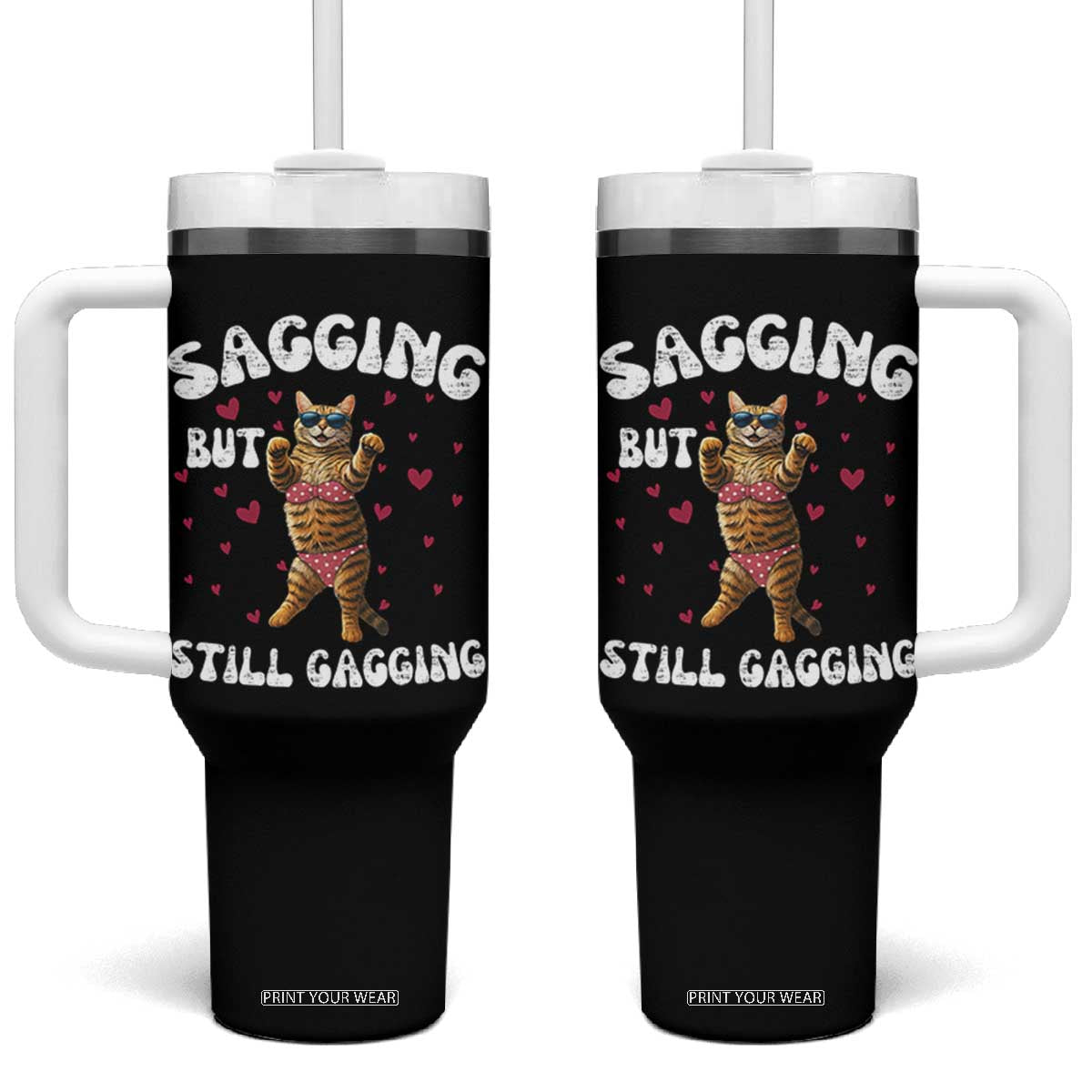 Funny Cat Sexy Tumbler With Handle Sagging But Still Gagging Gift TS12 One Size: 40 oz Black Print Your Wear