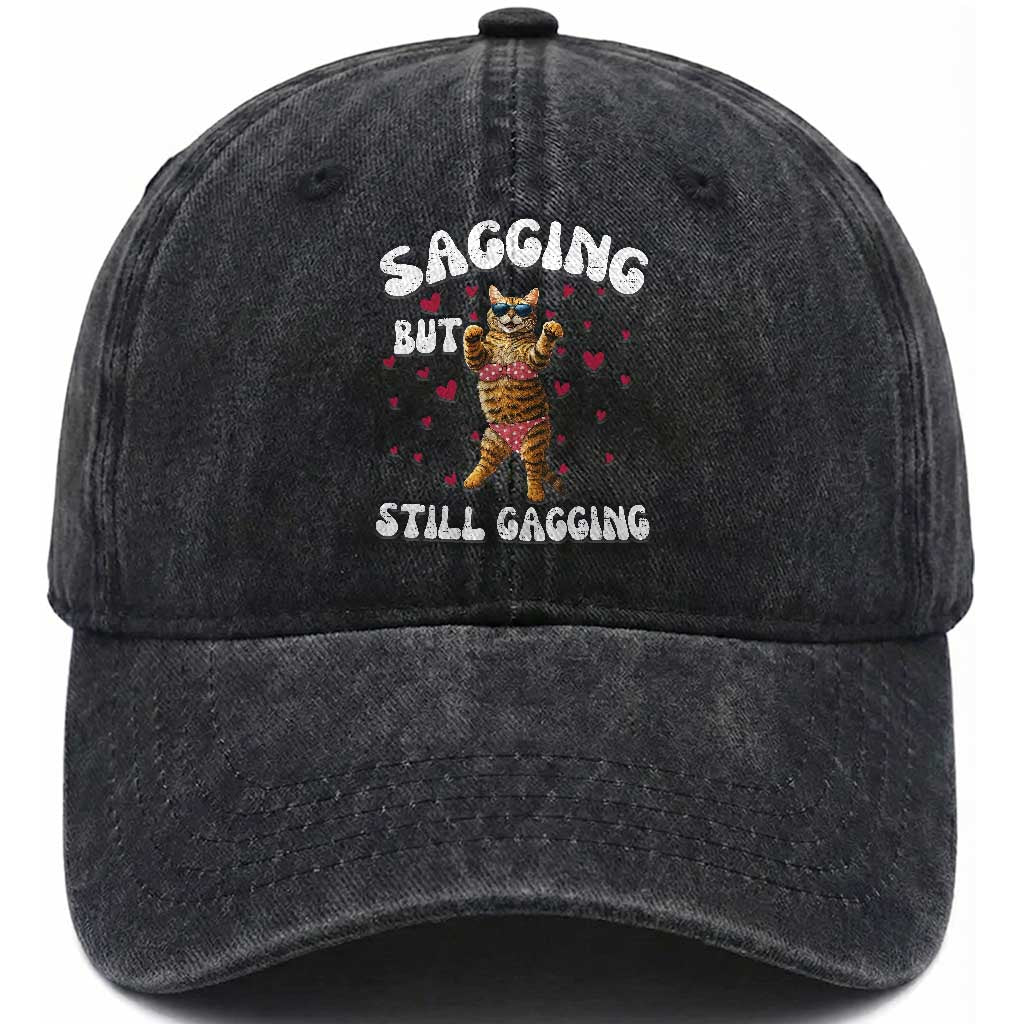 Funny Cat Sexy Washed Cotton Baseball Cap Sagging But Still Gagging Gift TS12 Print Your Wear