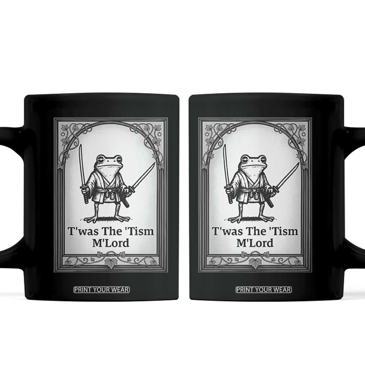 Twas The Tism MLord Coffee Mug Funny Medieval Knight Frog Gift TS12 Black Print Your Wear