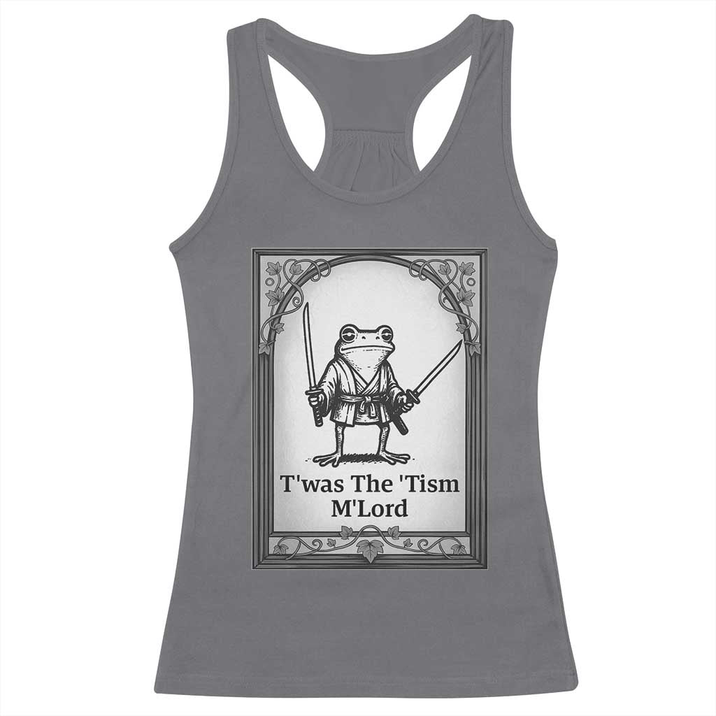 Twas The Tism MLord Racerback Tank Top Funny Medieval Knight Frog Gift TS12 Charcoal Print Your Wear