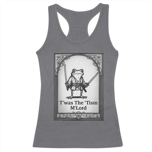Twas The Tism MLord Racerback Tank Top Funny Medieval Knight Frog Gift TS12 Charcoal Print Your Wear