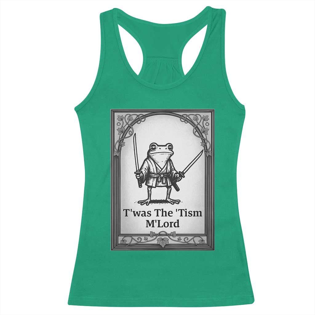 Twas The Tism MLord Racerback Tank Top Funny Medieval Knight Frog Gift TS12 Irish Green Print Your Wear