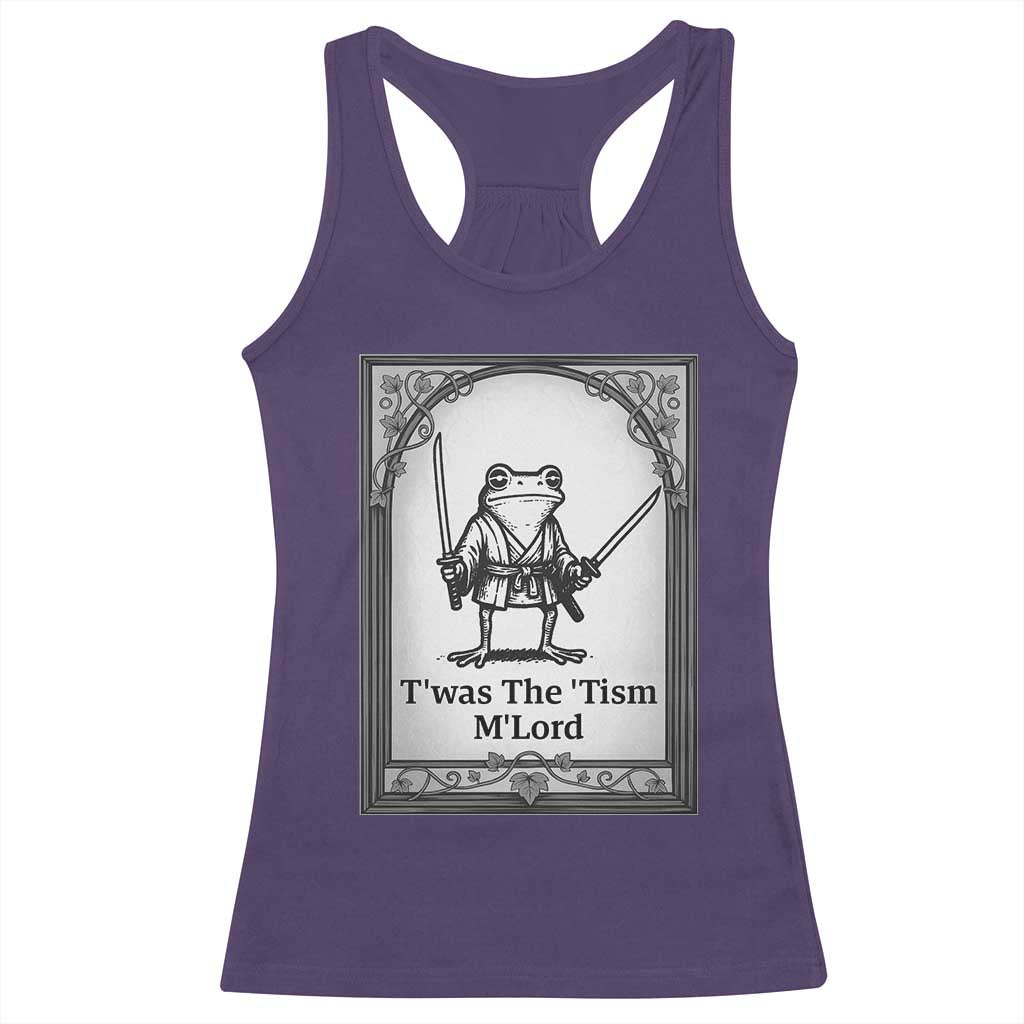 Twas The Tism MLord Racerback Tank Top Funny Medieval Knight Frog Gift TS12 Purple Print Your Wear