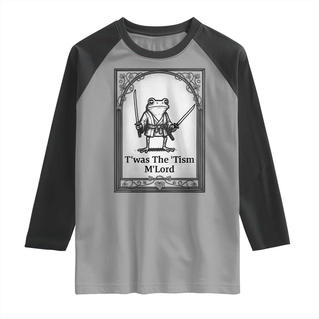 Twas The Tism MLord Raglan Shirt Funny Medieval Knight Frog Gift TS12 Sport Gray Black Print Your Wear