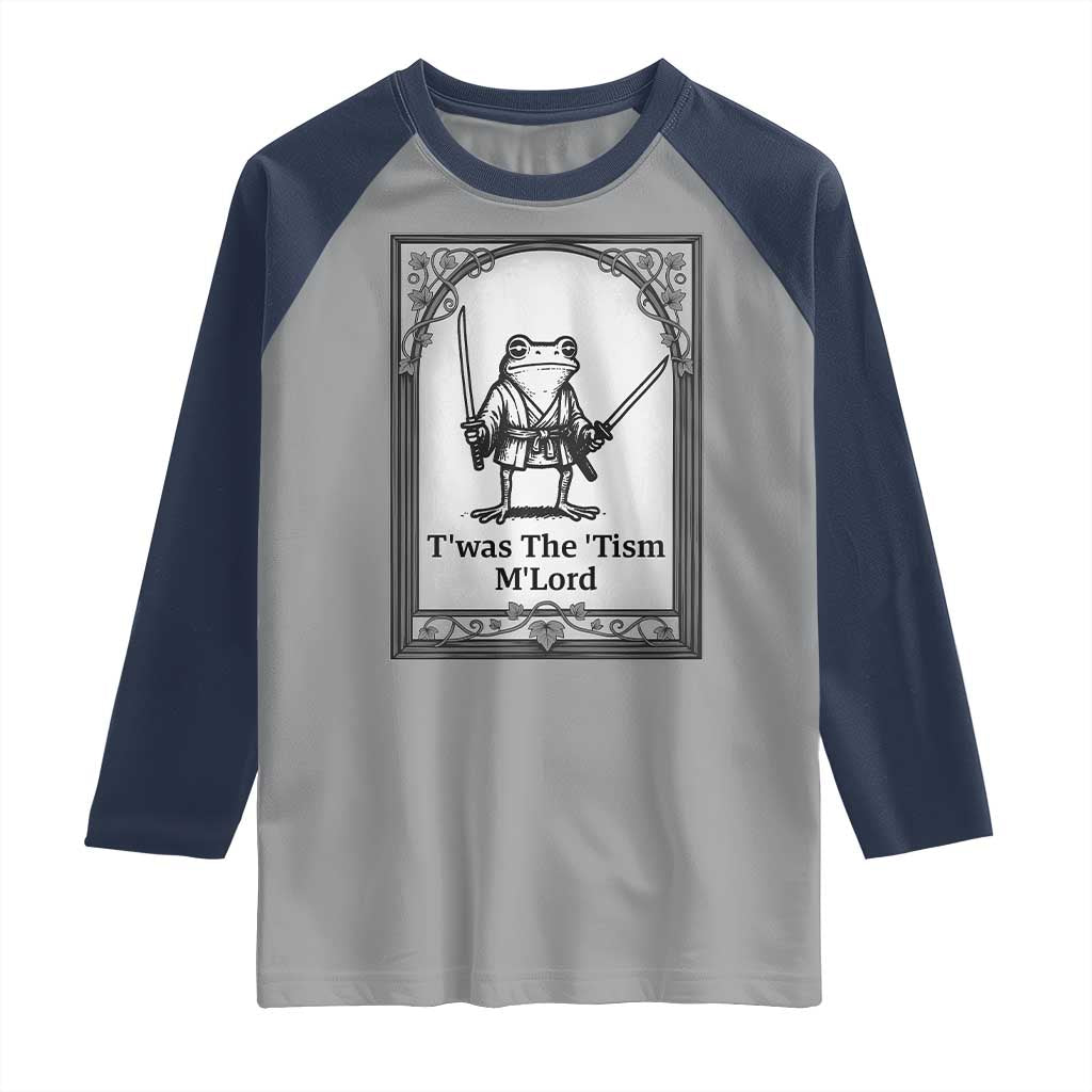 Twas The Tism MLord Raglan Shirt Funny Medieval Knight Frog Gift TS12 Sport Gray Navy Print Your Wear