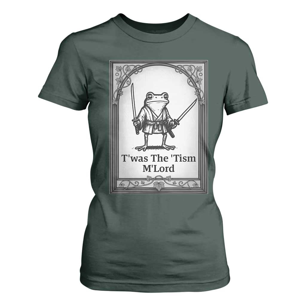 Twas The Tism MLord T Shirt For Women Funny Medieval Knight Frog Gift TS12 Dark Forest Green Print Your Wear