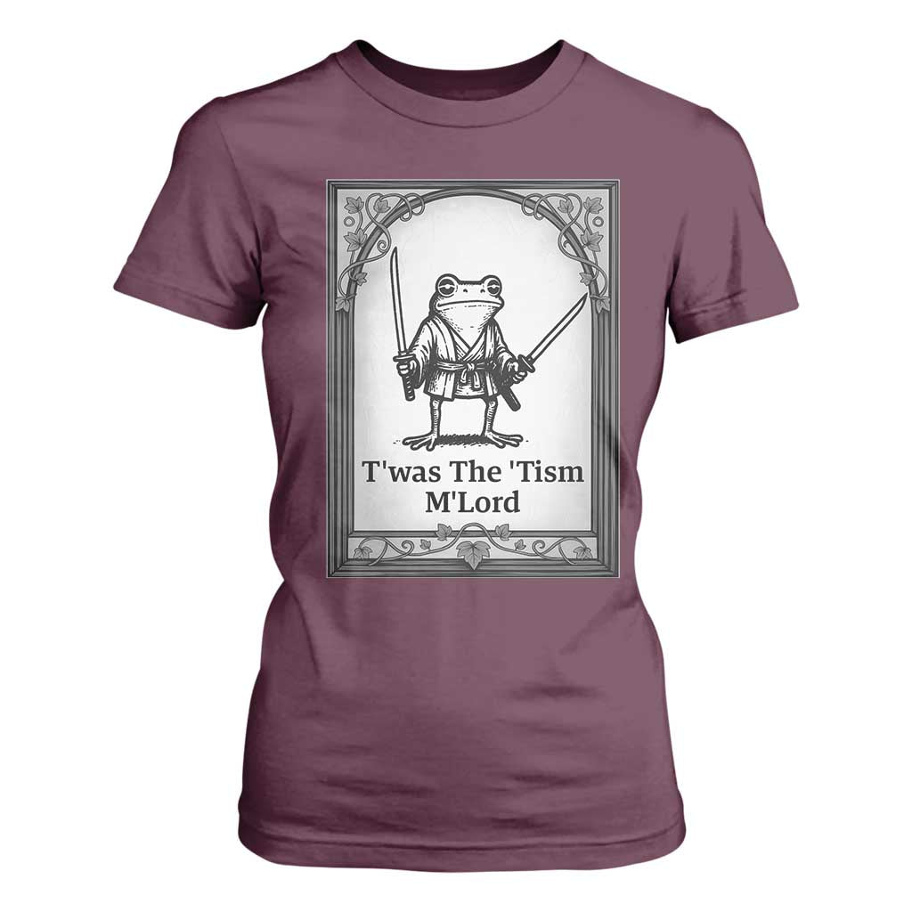 Twas The Tism MLord T Shirt For Women Funny Medieval Knight Frog Gift TS12 Maroon Print Your Wear