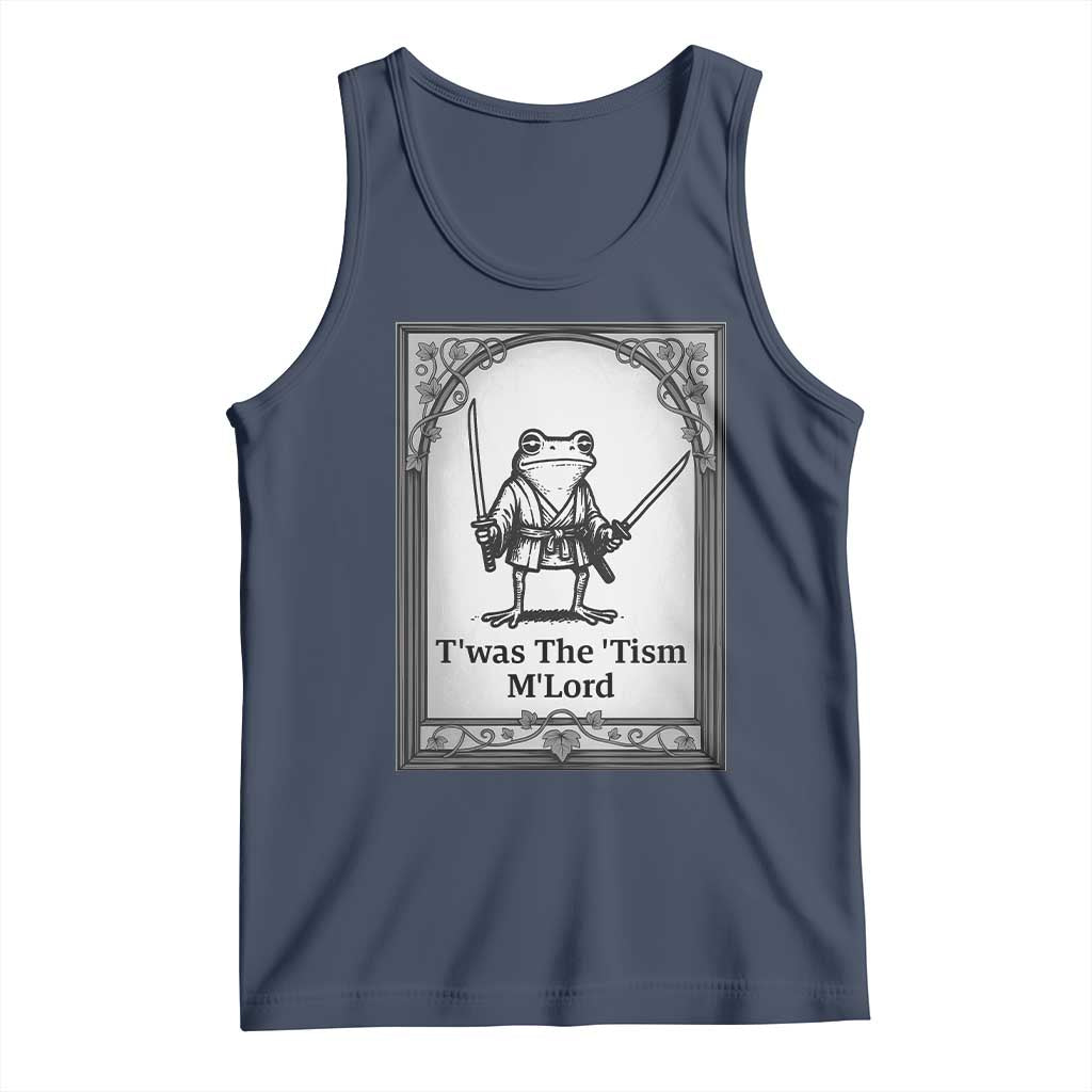 Twas The Tism MLord Tank Top Funny Medieval Knight Frog Gift TS12 Navy Print Your Wear