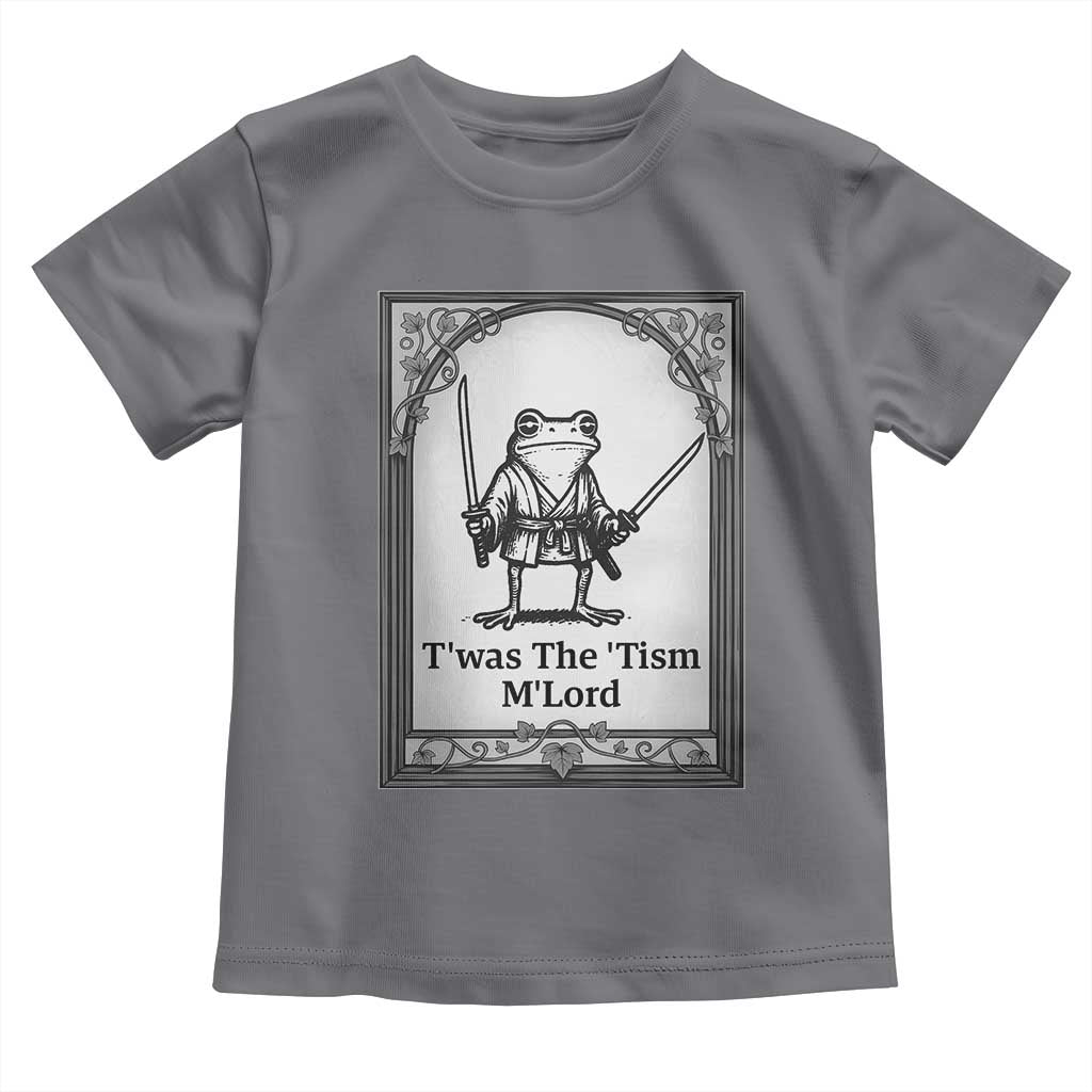 Twas The Tism MLord Toddler T Shirt Funny Medieval Knight Frog Gift TS12 Charcoal Print Your Wear