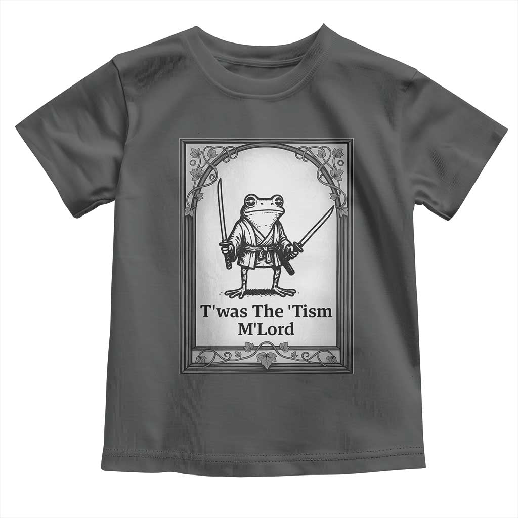 Twas The Tism MLord Toddler T Shirt Funny Medieval Knight Frog Gift TS12 Dark Heather Print Your Wear