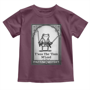 Twas The Tism MLord Toddler T Shirt Funny Medieval Knight Frog Gift TS12 Maroon Print Your Wear