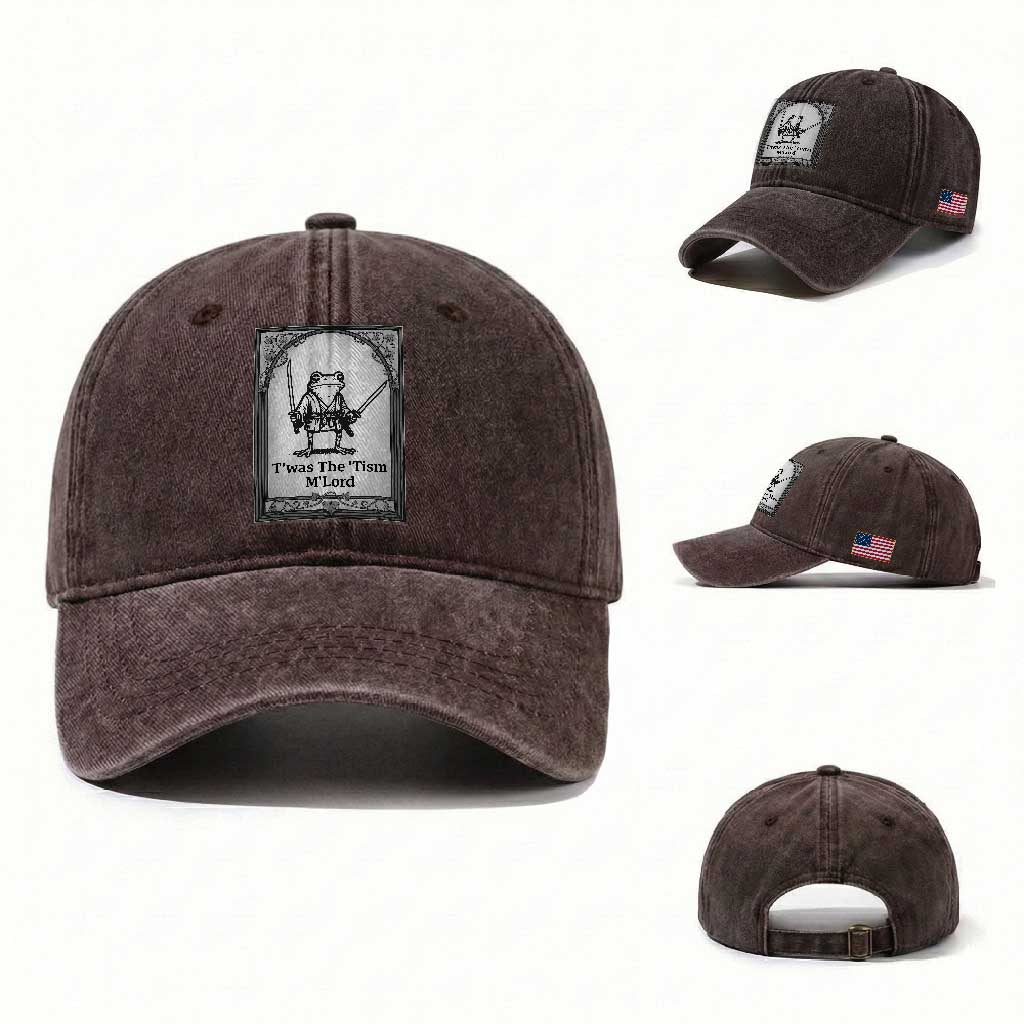 T’was The Tism M’Lord Washed Cotton Baseball Cap Funny Medieval Knight Frog Gift TS12 Washed Cap Universal Fit Dark Brown Print Your Wear