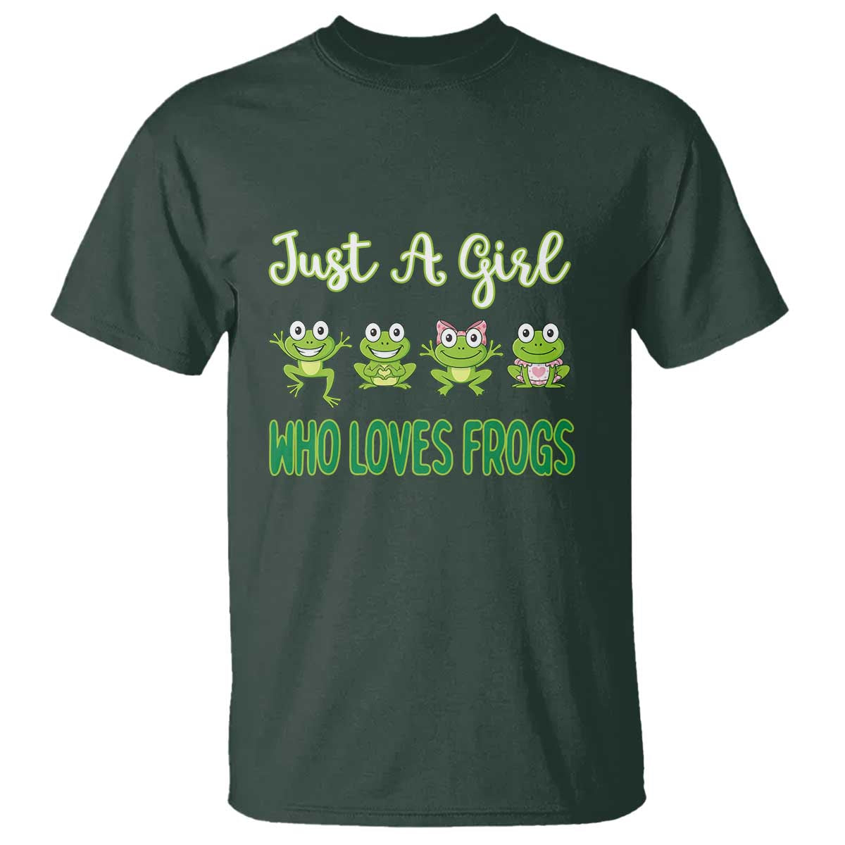 Just A Girl Who Loves Frogs T Shirt Frog Lover TS12 Dark Forest Green Print Your Wear