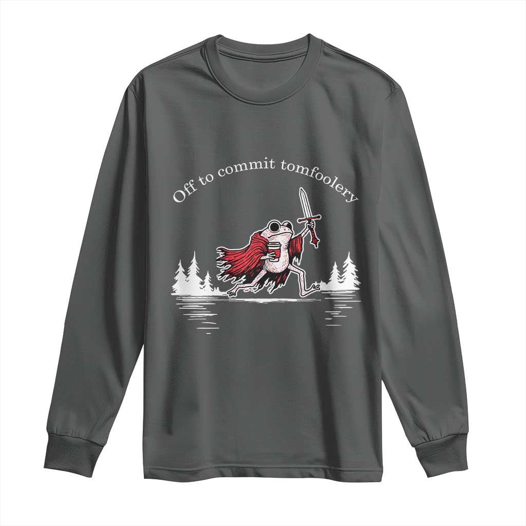 Off To Commit Tomfoolery Long Sleeve Shirt Frog Coffee Lover Gift TS12 Dark Heather Print Your Wear