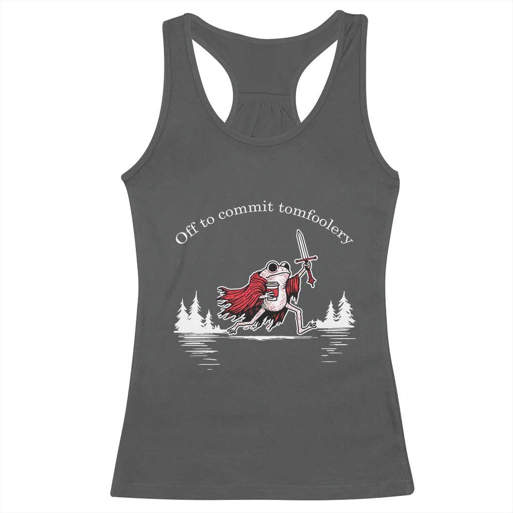 Off To Commit Tomfoolery Racerback Tank Top Frog Coffee Lover Gift TS12 Dark Heather Print Your Wear