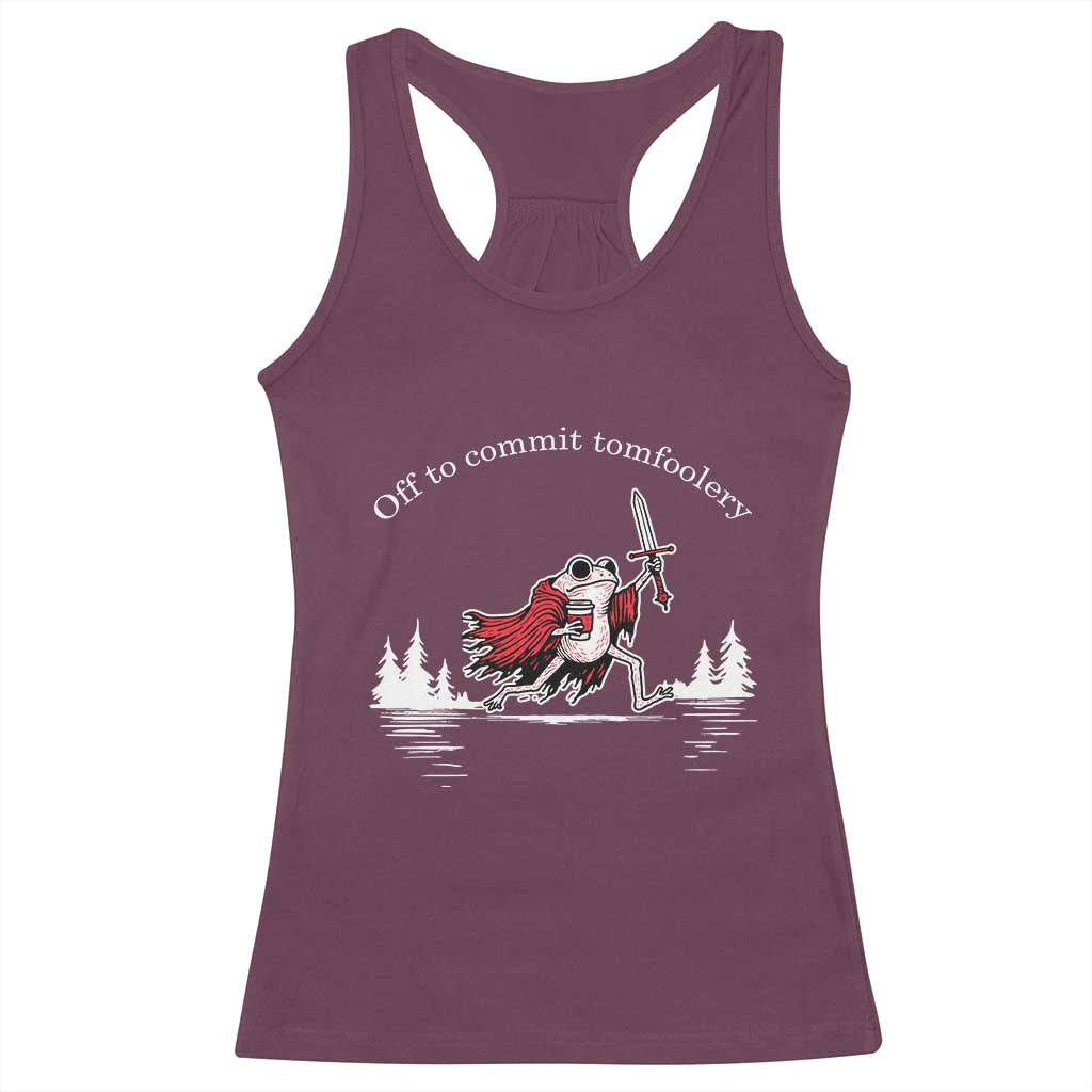 Off To Commit Tomfoolery Racerback Tank Top Frog Coffee Lover Gift TS12 Maroon Print Your Wear