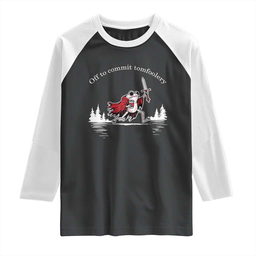 Off To Commit Tomfoolery Raglan Shirt Frog Coffee Lover Gift TS12 Black White Print Your Wear