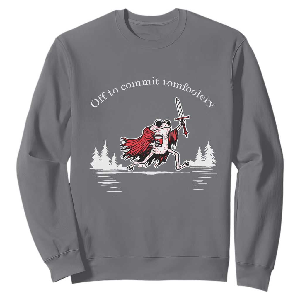 Off To Commit Tomfoolery Sweatshirt Frog Coffee Lover Gift TS12 Charcoal Print Your Wear