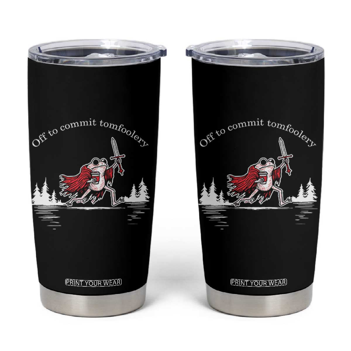 Off To Commit Tomfoolery Tumbler Cup Frog Coffee Lover Gift TS12 Black Print Your Wear