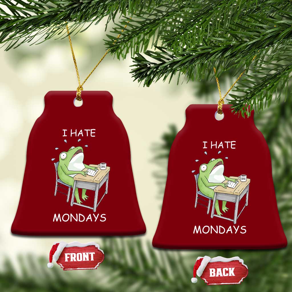 Funny Office Frog Ceramic Ornament I Hate Mondays TS12 Print Your Wear