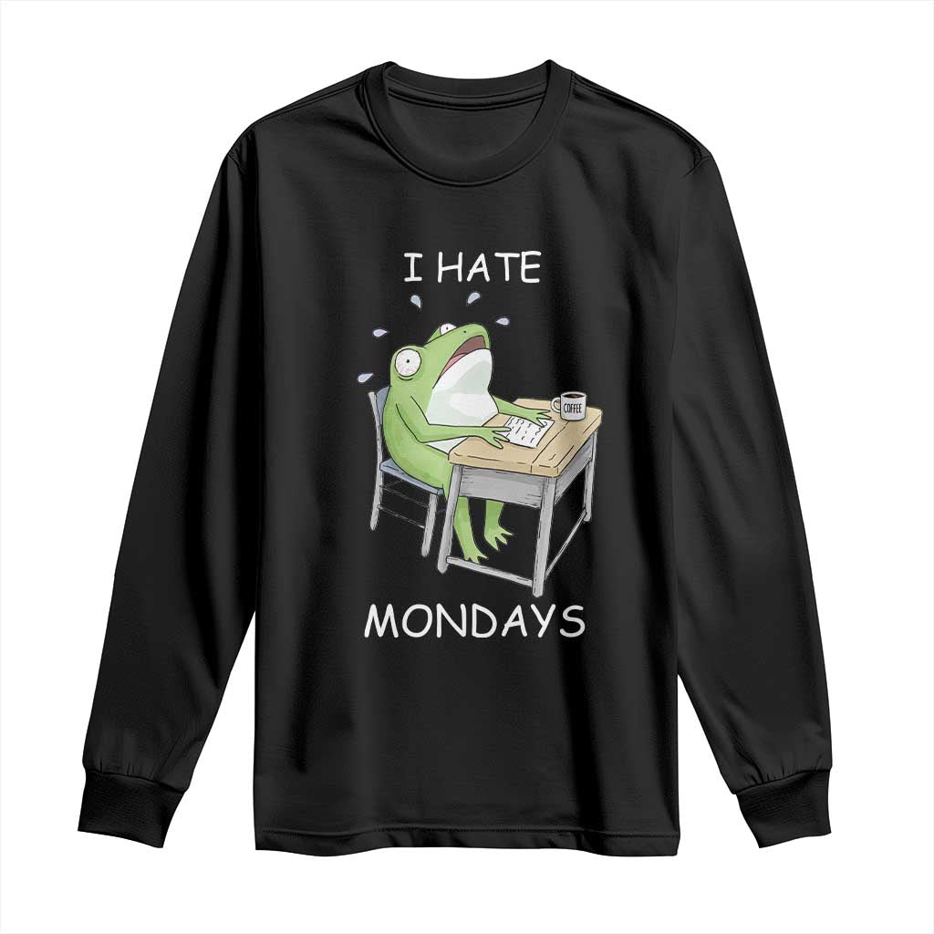 Funny Office Frog Long Sleeve Shirt I Hate Mondays TS12 Black Print Your Wear