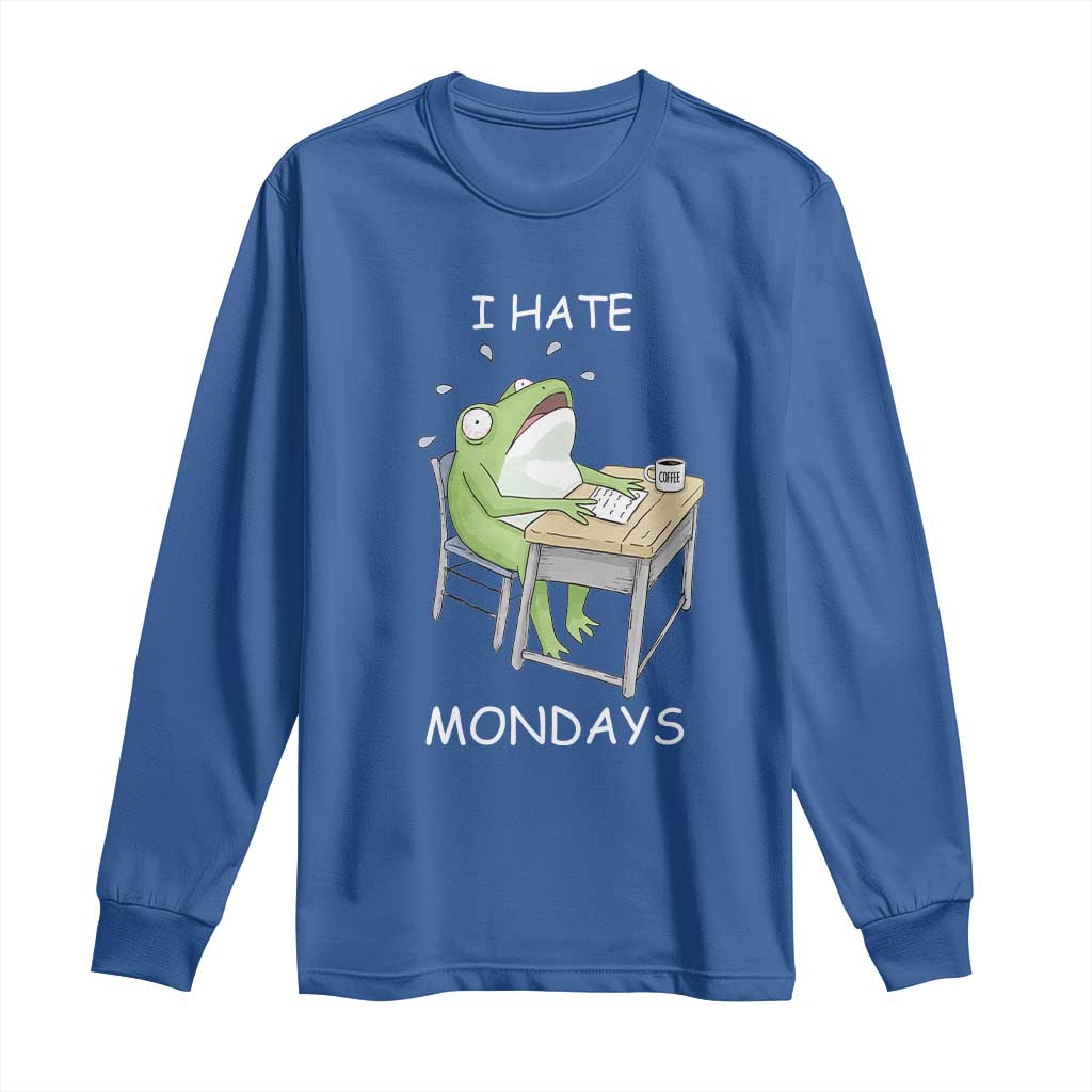 Funny Office Frog Long Sleeve Shirt I Hate Mondays TS12 Royal Blue Print Your Wear