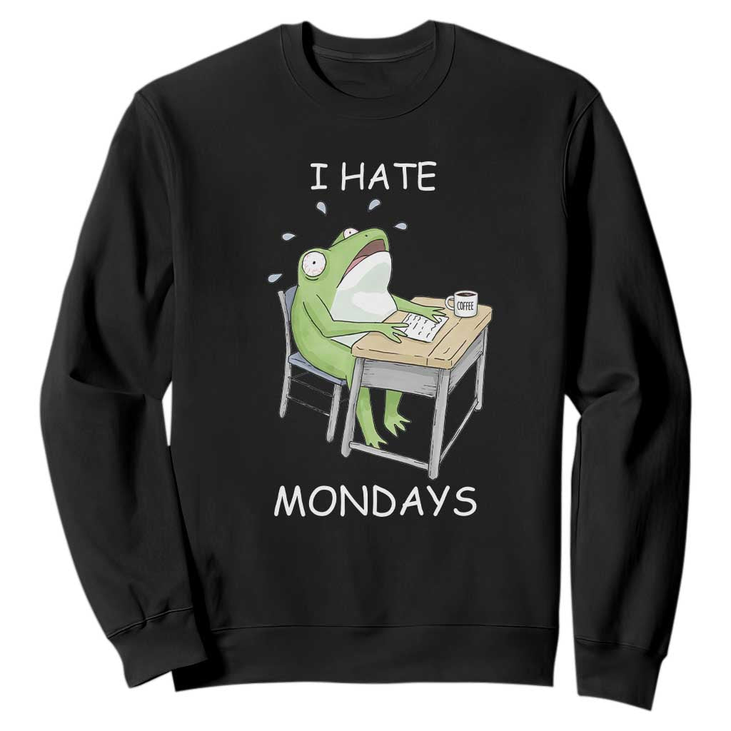 Funny Office Frog Sweatshirt I Hate Mondays TS12 Black Print Your Wear